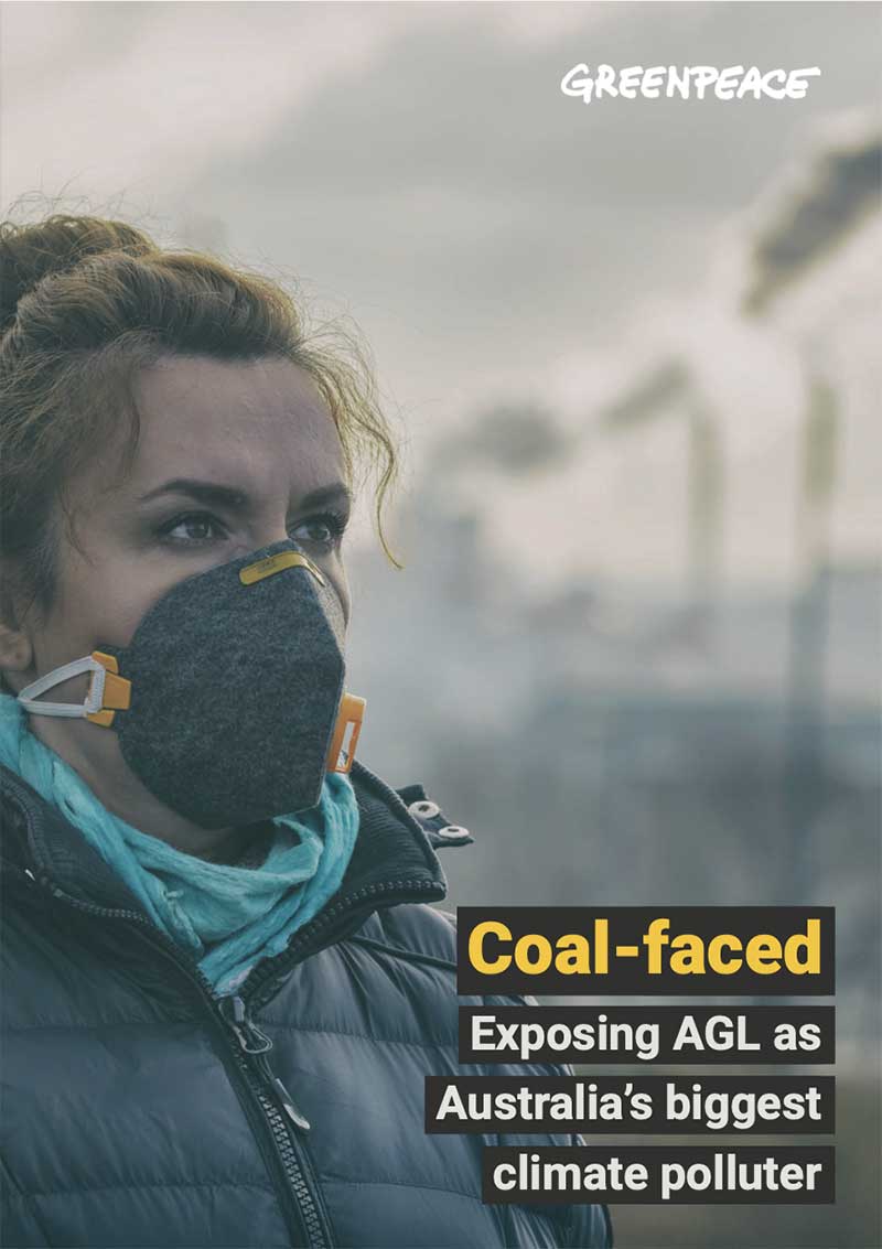 Greenpeace report: Coal-faced, Exposing AGL as Australia's biggest climate polluter